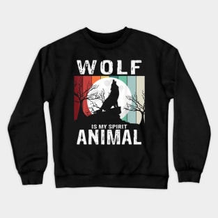 wolf is my spirit animal Crewneck Sweatshirt